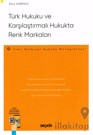 Türk Hukuku ve Karşılaştırmalı Hukukta Renk Markaları