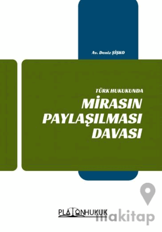 Türk Hukukunda Mirasın Paylaşılması Davası