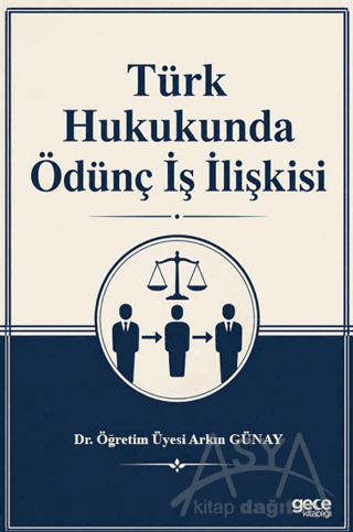 Türk Hukukunda Ödünç İş İlişkisi