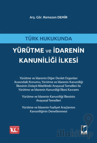 Türk Hukukunda Yürütme ve İdarenin Kanuniliği İlkesi