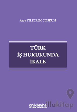 Türk İş Hukukunda İkale