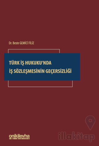 Türk İş Hukuku'nda İş Sözleşmesinin Geçersizliği