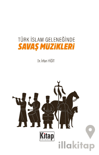 Türk İslam Geleneğinde Savaş Müzikleri