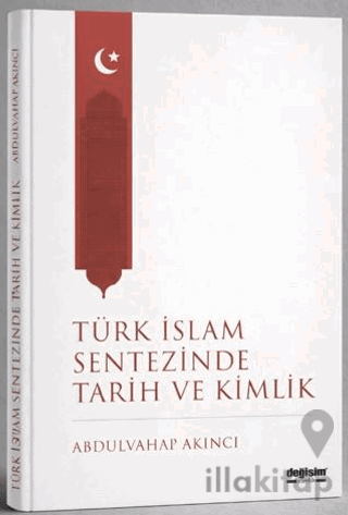 Türk İslam Sentezinde Tarih ve Kimlik