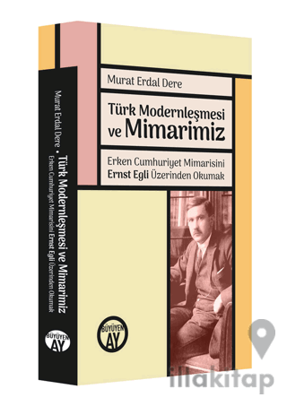 Türk Modernleşmesi ve Mimarimiz