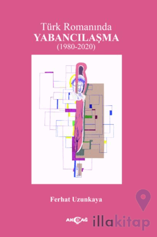 Türk Romanında Yabancılaşma