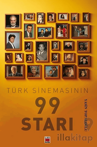 Türk Sinemasının 99 Starı