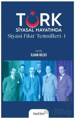 Türk Siyasal Hayatında Siyasi Fikirler Temsilleri - 1