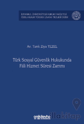 Türk Sosyal Güvenlik Hukukunda Fiili Hizmet Süresi Zammı