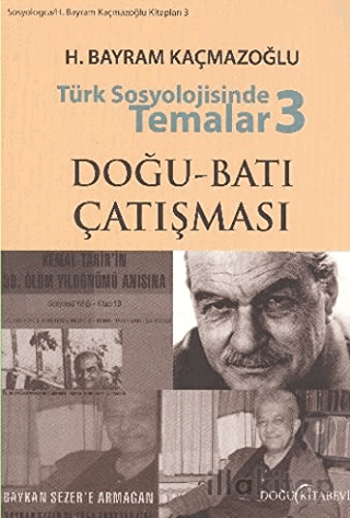 Türk Sosyolojisinde Temalar 3: Doğu - Batı Çatışması
