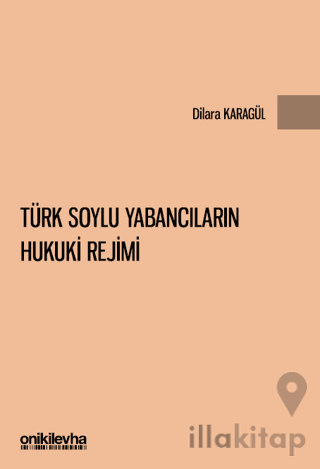 Türk Soylu Yabancıların Hukuki Rejimi