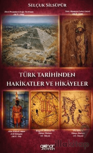 Türk Tarihinden Hakikatler ve Hikâyeler