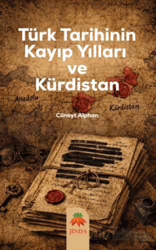 Türk Tarihinin Kayıp Yılları ve Kürdistan