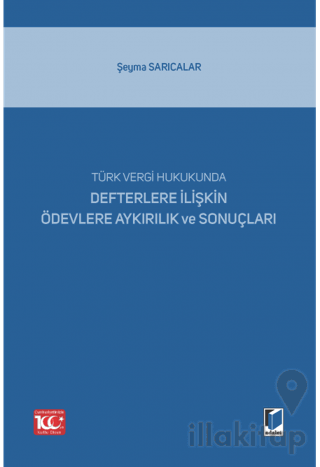 Türk Vergi Hukukunda Defterlere İlişkin Ödevlere Aykırılık ve Sonuçları