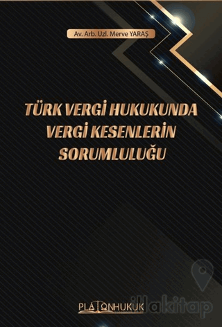 Türk Vergi Hukukunda Vergi Kesenlerin Sorumluluğu