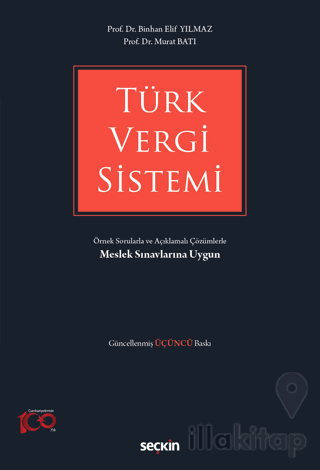 Türk Vergi Sistemi - Örnek Sorularla ve Açıklamalı Çözümlerle