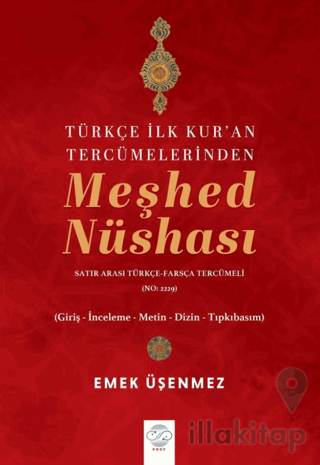 Türkçe İlk Kur'an Tercümelerinden Meşhed Nüshası (Satır Arası Türkçe-Farsça Tercümeli - No. 2229)