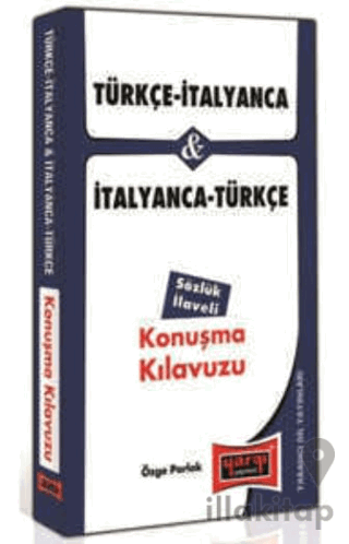 Türkçe - İtalyanca ve İtalyanca - Türkçe Konuşma Kılavuzu Sözlük İlave