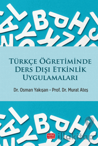 Türkçe Öğretiminde Ders Dışı Etkinlik Uygulamaları