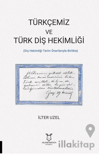 Türkçemiz ve Türk Diş Hekimliği (Diş Hekimliği Terim Önerileriyle Birlikte)