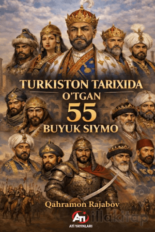 Turkiston Tarixida O‘tgan 55 Buyuk Siymo