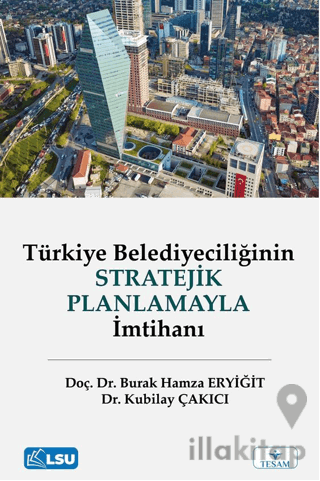 Türkiye Belediyeciliğinin Stratejik Planlamayla İmtihanı