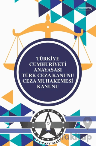 Türkiye Cumhuriyeti Anayasası Türk Ceza Kanunu Ceza Muhakemesi Kanunu (Cep Kitabı)