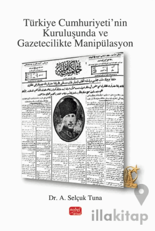 Türkiye Cumhuriyeti’nin Kuruluşunda ve Gazetecilikte Manipülasyon
