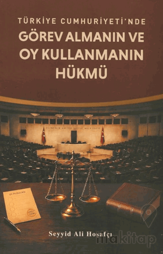 Türkiye Cumhuriyeti'nde Görev Almanın ve Oy Kullanmanın Hükmü