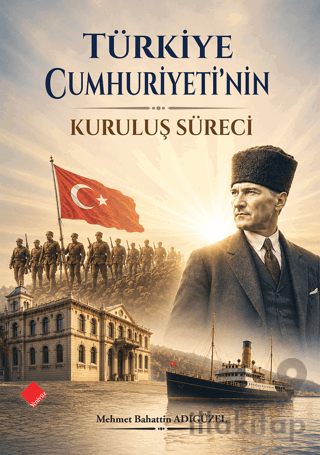 Türkiye Cumhuriyeti'nin Kuruluş Süreci