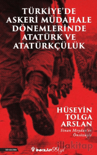 Türkiye’de Askeri Mübadele Dönemlerinde Atatürk ve Atatürkçülük