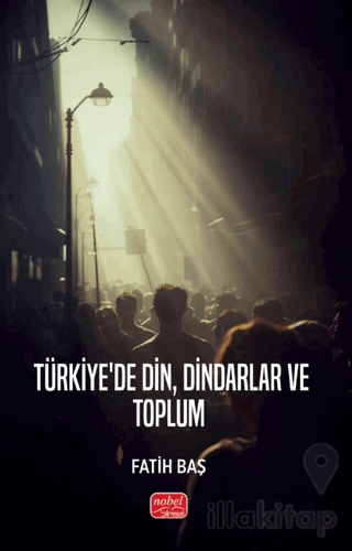 Türkiye’de Din, Dindarlar ve Toplum
