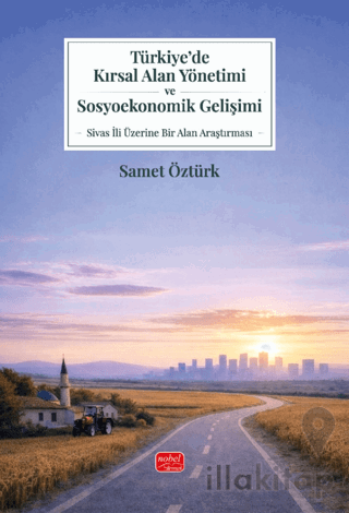 Türkiye’de Kırsal Alan Yönetimi ve Sosyoekonomik Gelişimi