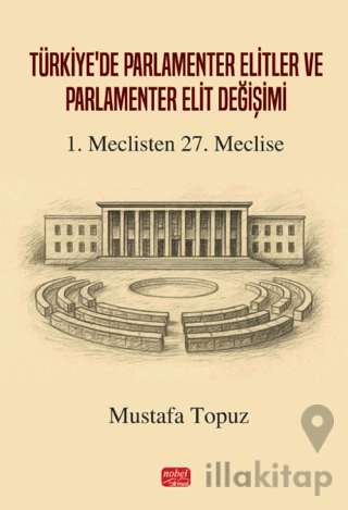 Türkiye’de Parlamenter Elitler ve Parlamenter Elit Değişimi