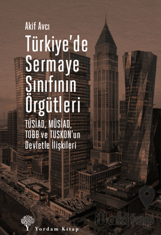 Türkiye’de Sermaye Sınıfının Örgütleri