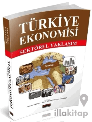 Türkiye Ekonomisi Sektörel Yaklaşım