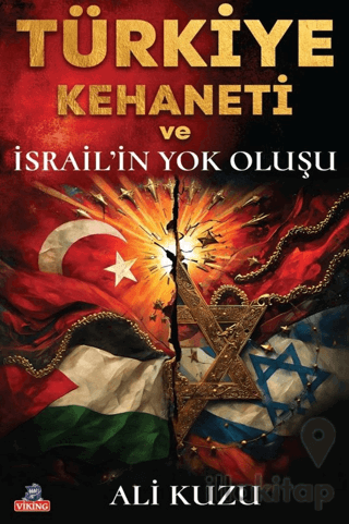 Türkiye Kehaneti ve İsrail’in Yok Oluşu