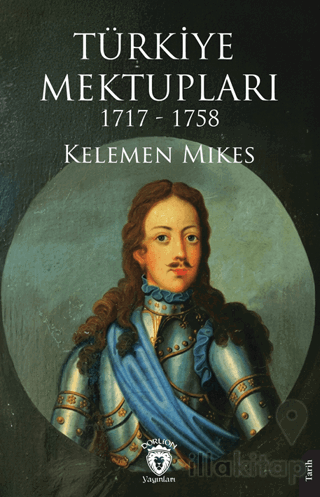 Türkiye Mektupları 1717 - 1758