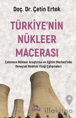 Türkiye’nin Nükleer Macerası