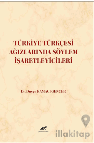 Türkiye Türkçesi Ağızlarında Söylem İşaretleyicileri