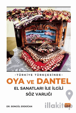 Türkiye Türkçesinde Oya ve Dantel El Sanatları ile İlgili Söz Varlığı