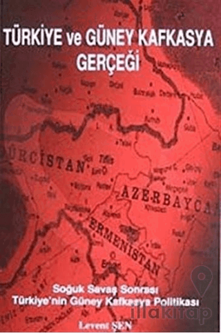 Türkiye Ve Güney Kafkasya Gerçeği