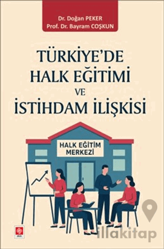Türkiye'de Halk Eğitimi ve İstihdam İlişkisi