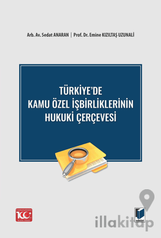 Türkiye'de Kamu Özel İşbirliklerinin Hukuki Çerçevesi