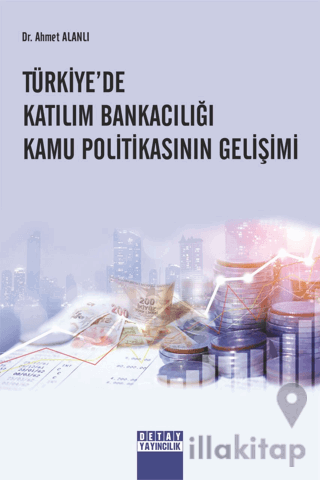 Türkiyede Katılım Bankacılığı Kamu Politikasının Gelişimi