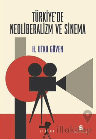 Türkiye'de Neoliberalizm ve Sinema