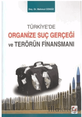 Türkiye'de Organize Suç Gerçeği ve Terörün Finansmanı
