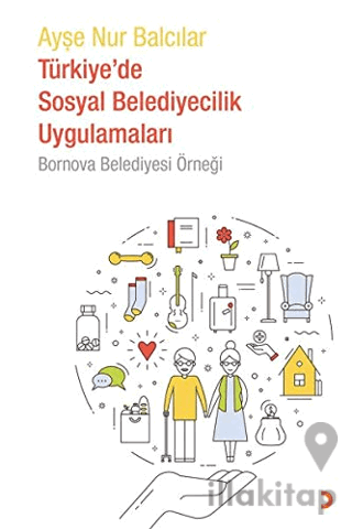 Türkiye'de Sosyal Belediyecilik Uygulamaları - Bornova Belediyesi Örneği