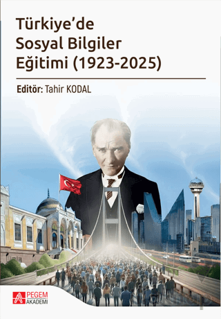 Türkiye'de Sosyal Bilgiler Eğitimi (1923-2025)