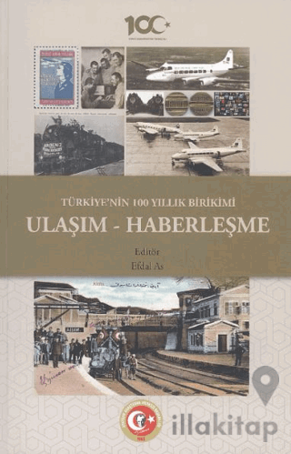 Türkiye'nin 100 Yıllık Birikimi: Ulaşım ve Haberleşme